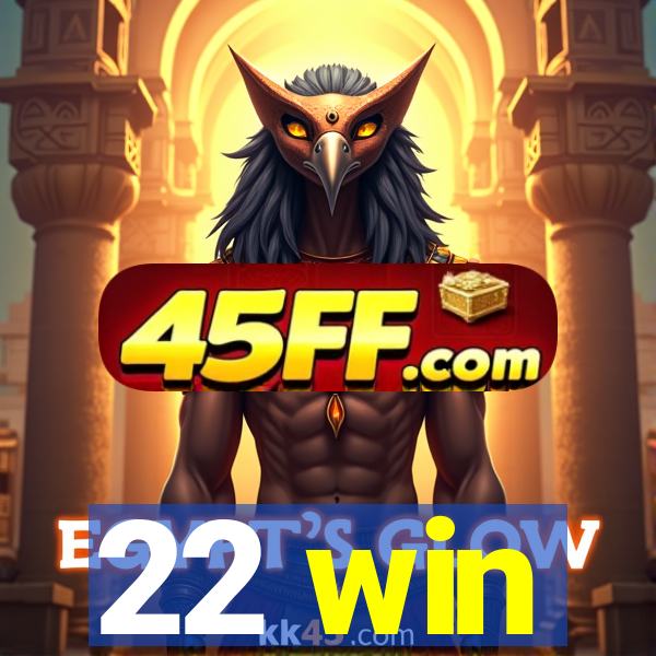 22 win